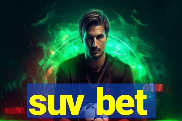 suv bet